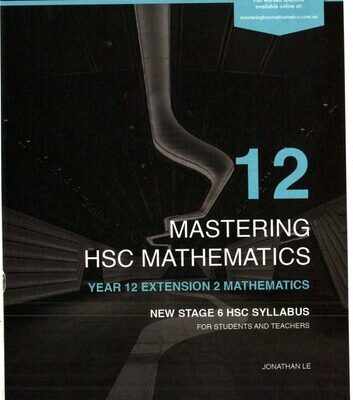 خرید و دانلود نسخه کامل کتاب Mastering HSC Mathematics – Year 12 Extension 2 Mathematics