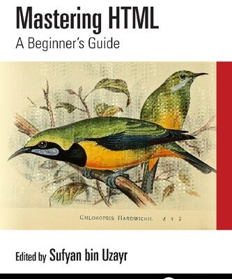 خرید و دانلود نسخه کامل کتاب Mastering HTML: A Beginner’s Guide