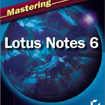 خرید و دانلود نسخه کامل کتاب Mastering Lotus Notes And Domino 6