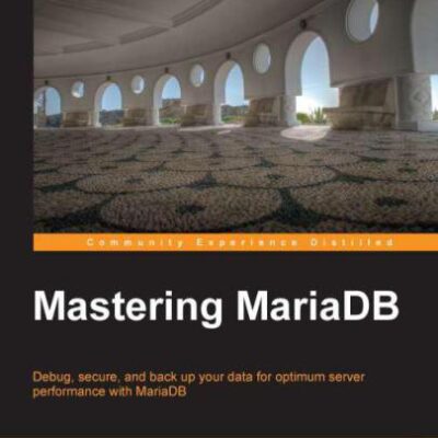 خرید و دانلود نسخه کامل کتاب Mastering MariaDB