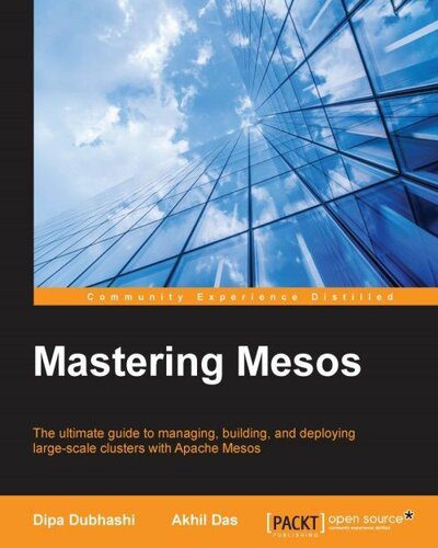 خرید و دانلود نسخه کامل کتاب Mastering Mesos: The ultimate guide to managing, building, and deploying large-scale clusters with Apache Mesos_686561ec60d6c.jpeg خرید و دانلود نسخه کامل کتاب Mastering Mesos: The ultimate guide to managing, building, and deploying large-scale clusters with Apache Mesos