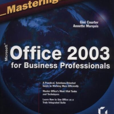 خرید و دانلود نسخه کامل کتاب Mastering microsoft office 2003 for business professionals