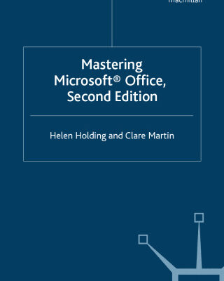 خرید و دانلود نسخه کامل کتاب Mastering Microsoft Office (Palgrave Master)