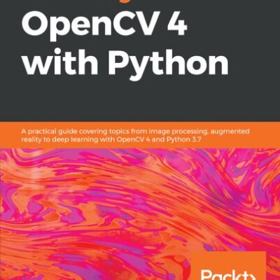 خرید و دانلود نسخه کامل کتاب Mastering OpenCV 4 with Python: A practical guide covering topics from image processing, augmented reality to deep learning with OpenCV 4 and Python 3.7