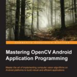 خرید و دانلود نسخه کامل کتاب Mastering OpenCV Android Application Programming