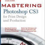 خرید و دانلود نسخه کامل کتاب Mastering Photoshop CS3 for Print Design and Production