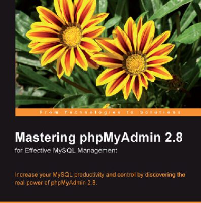 خرید و دانلود نسخه کامل کتاب Mastering phpMyAdmin 2.8 for Effective MySQL Management
