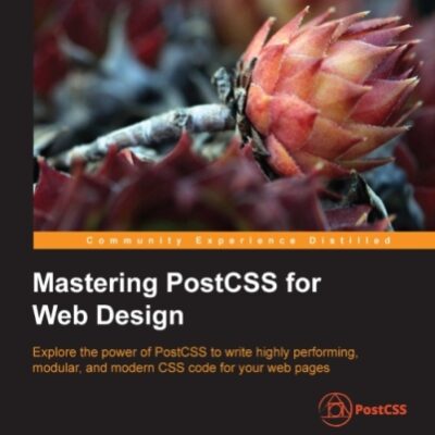 خرید و دانلود نسخه کامل کتاب Mastering PostCSS for Web Design