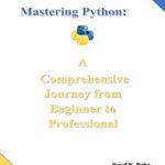 خرید و دانلود نسخه کامل کتاب Mastering Python. A comprehensive Journey from Beginner to Professional