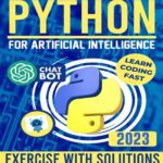 خرید و دانلود نسخه کامل کتاب Mastering Python for Artificial Intelligence: Learn the Essential Coding Skills to Build Advanced AI Applications