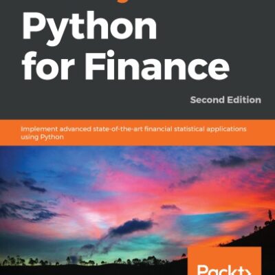 خرید و دانلود نسخه کامل کتاب Mastering Python for Finance: Implement advanced state-of-the-art financial statistical applications using Python