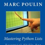 خرید و دانلود نسخه کامل کتاب Mastering Python Lists. Essential Skills For Every Programmer