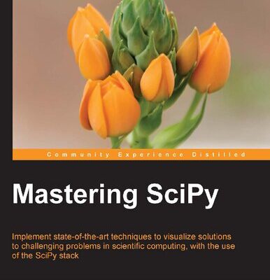 خرید و دانلود نسخه کامل کتاب Mastering Scipy (Python)