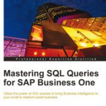 خرید و دانلود نسخه کامل کتاب Mastering SQL Queries for SAP Business One