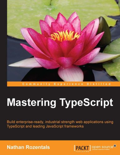 خرید و دانلود نسخه کامل کتاب Mastering TypeScript – Build enterprise-ready, industrial strength web applications using TypeScript and leading JavaScript Frameworks_68788b5eac003.jpeg خرید و دانلود نسخه کامل کتاب Mastering TypeScript – Build enterprise-ready, industrial strength web applications using TypeScript and leading JavaScript Frameworks