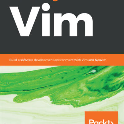 خرید و دانلود نسخه کامل کتاب Mastering Vim: Build a software development environment with Vim and Neovim