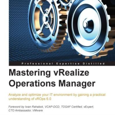 خرید و دانلود نسخه کامل کتاب Mastering vRealize Operations Manager