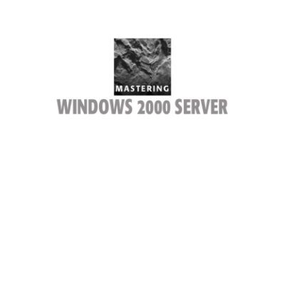 خرید و دانلود نسخه کامل کتاب Mastering Windows 2000 Server