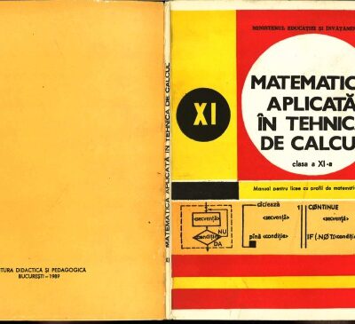 خرید و دانلود نسخه کامل کتاب Matematică aplicată în tehnica de calcul. Clasa a XI-a. Manual pentru licee cu profil de matematică-fizică