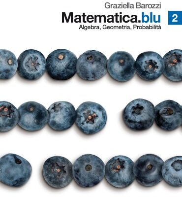خرید و دانلود نسخه کامل کتاب Matematica.blu – Volume 2 – Algebra, Geometria, Probabilità