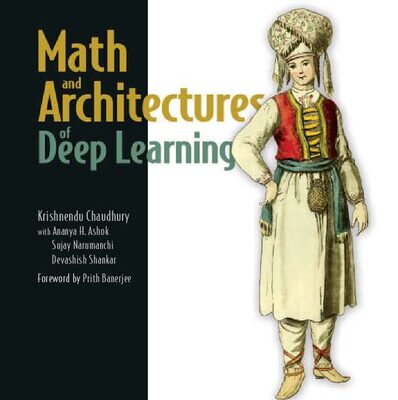 خرید و دانلود نسخه کامل کتاب Math and Architectures of Deep Learning