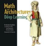 خرید و دانلود نسخه کامل کتاب Math and Architectures of Deep Learning
