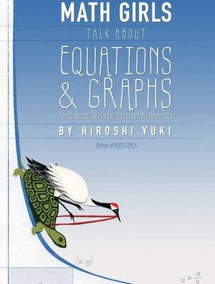 خرید و دانلود نسخه کامل کتاب Math Girls Talk About Equations and Graphs