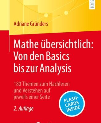 خرید و دانلود نسخه کامل کتاب Mathe übersichtlich: Von den Basics bis zur Analysis: 180 Themen zum Nachlesen und Verstehen auf jeweils einer Seite