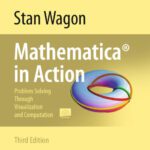 خرید و دانلود نسخه کامل کتاب Mathematica in Action: Problem Solving Through Visualization and Computation
