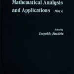خرید و دانلود نسخه کامل کتاب Mathematical Analysis and Applications: Essays dedicated to Laurent Schwartz on the occasion of his 65th birthday, Part A