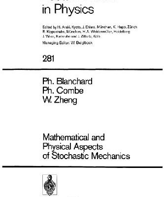 خرید و دانلود نسخه کامل کتاب Mathematical and Physical Aspects of Stochastic Mechanics