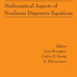 خرید و دانلود نسخه کامل کتاب Mathematical aspects of nonlinear dispersive equations