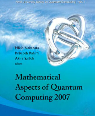 خرید و دانلود نسخه کامل کتاب Mathematical Aspects Of Quantum Computing 2007