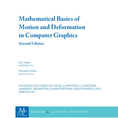 خرید و دانلود نسخه کامل کتاب Mathematical Basics of Motion and Deformation in Computer Graphics: Second Edition