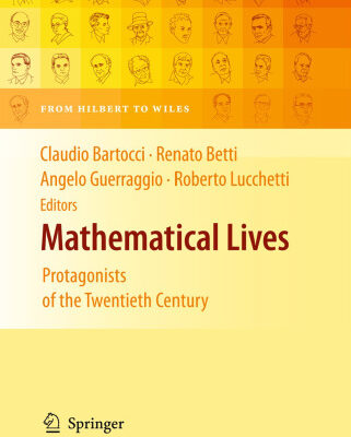خرید و دانلود نسخه کامل کتاب Mathematical Lives: Protagonists of the Twentieth Century From Hilbert to Wiles
