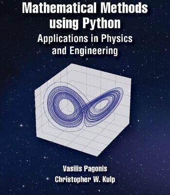 خرید و دانلود نسخه کامل کتاب Mathematical Methods using Python: Applications in Physics and Engineering
