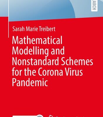 خرید و دانلود نسخه کامل کتاب Mathematical Modelling and Nonstandard Schemes for the Corona Virus Pandemic
