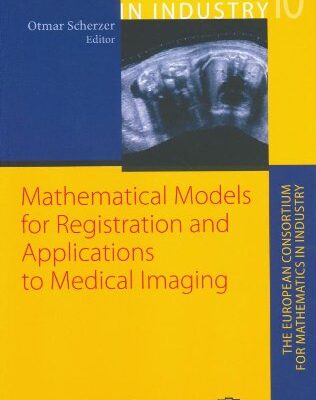 خرید و دانلود نسخه کامل کتاب Mathematical models for registration and applications to medical imaging