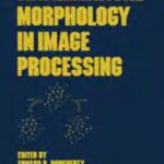 خرید و دانلود نسخه کامل کتاب Mathematical morphology in image processing