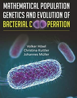 خرید و دانلود نسخه کامل کتاب Mathematical Population Genetics and Evolution of Bacterial Cooperation