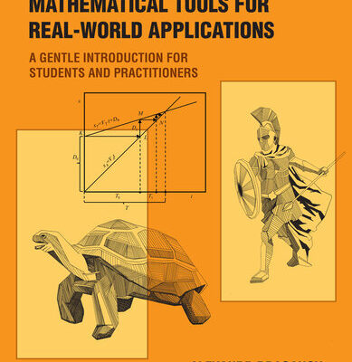 خرید و دانلود نسخه کامل کتاب Mathematical Tools for Real-World Applications: A Gentle Introduction for Students and Practitioners
