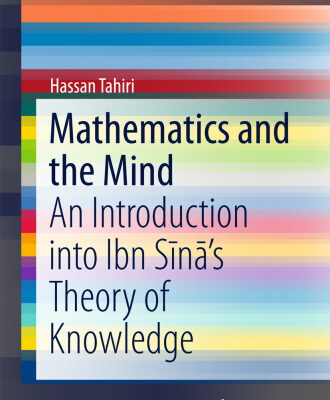 خرید و دانلود نسخه کامل کتاب Mathematics and the Mind: An Introduction into Ibn Sīnā’s Theory of Knowledge