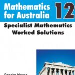 خرید و دانلود نسخه کامل کتاب Mathematics for Australia 12 Specialist Mathematics WORKED SOLUTIONS