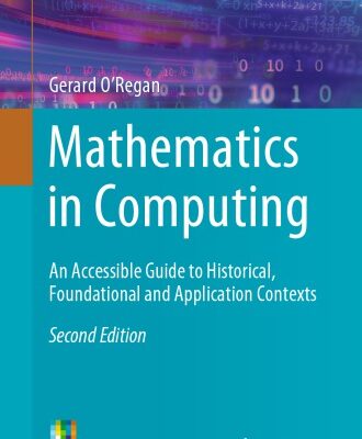 خرید و دانلود نسخه کامل کتاب Mathematics In Computing: An Accessible Guide To Historical, Foundational And Application Contexts