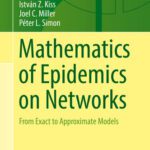خرید و دانلود نسخه کامل کتاب Mathematics of Epidemics on Networks: From Exact to Approximate Models