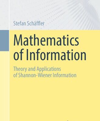 خرید و دانلود نسخه کامل کتاب Mathematics of Information: Theory and Applications of Shannon-Wiener Information