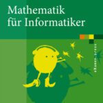 خرید و دانلود نسخه کامل کتاب Mathematik für Informatiker: Algebra, Analysis, Diskrete Strukturen