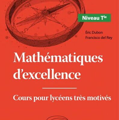خرید و دانلود نسخه کامل کتاب Mathématique s dèxcellence. Cours pour lycéens très motivés