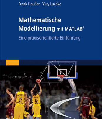 خرید و دانلود نسخه کامل کتاب Mathematische Modellierung mit MATLAB: Eine praxisorientierte Einführung