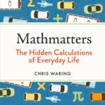 خرید و دانلود نسخه کامل کتاب Mathmatters: The Hidden Calculations of Everyday Life